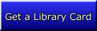Get a Library Card 